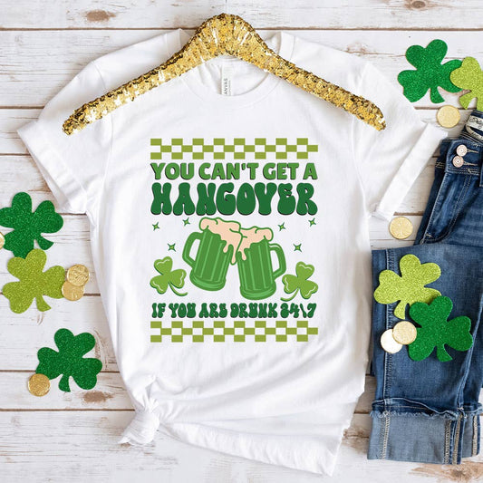 You Can't Be Hangover if you are drunk Shirt